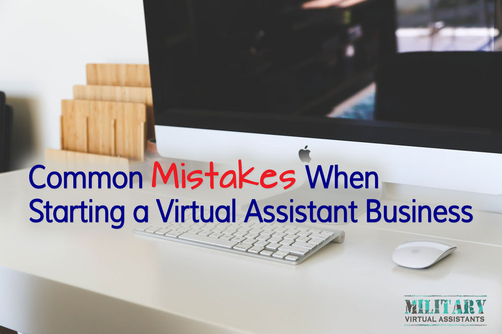 Common Mistakes When Starting a Virtual Assistant Business