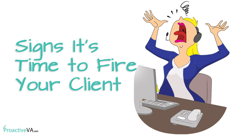 Signs It's Time to Fire Your Client 