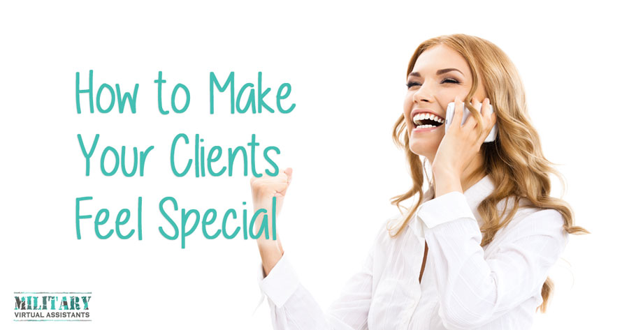 How to Make Your Clients Feel Special