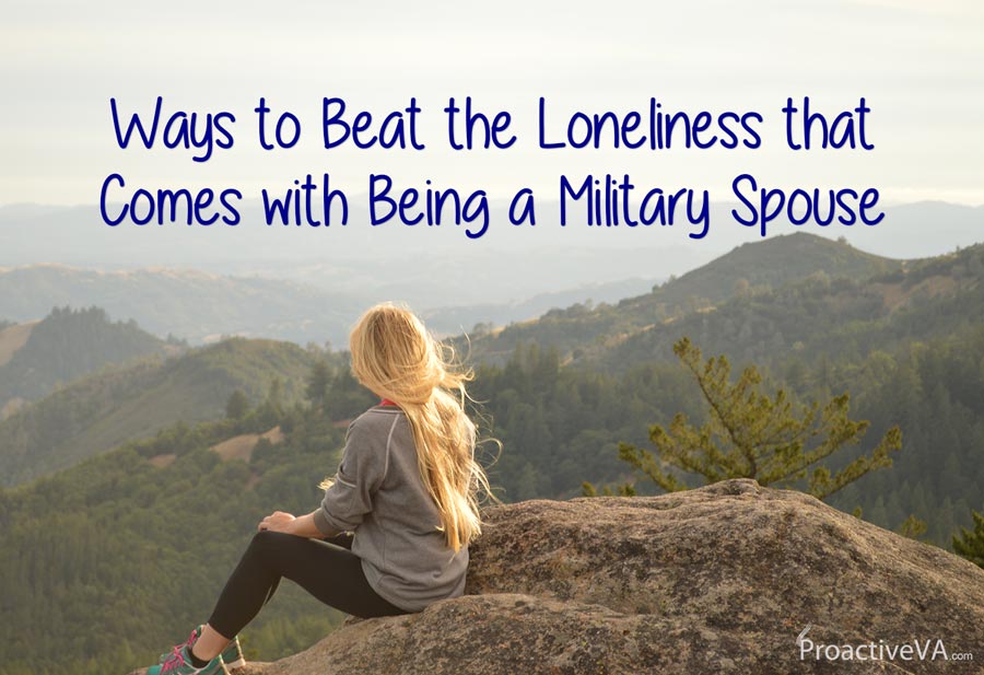 Ways to Beat the Loneliness that Comes with Being a Military Spouse