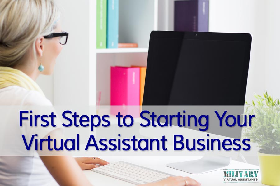 First Steps to Starting Your Virtual Assistant Business