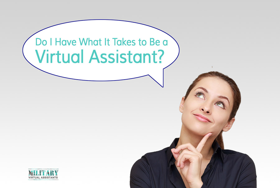 Do I Have What It Takes to Be a Virtual Assistant?
