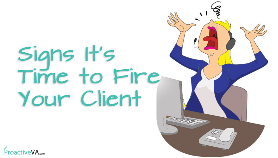 Why You Shouldn’t Be Afraid to Fire Clients