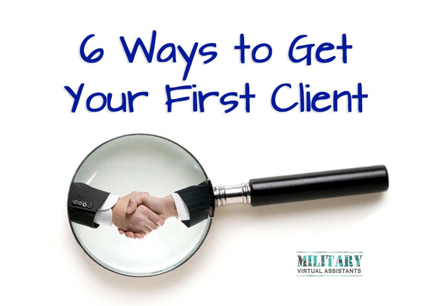 Six Ways to Get Your First Client